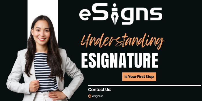 Understanding eSignature is your first step